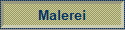 Malerei
