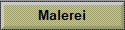 Malerei